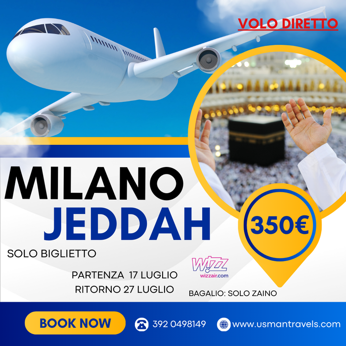 MILANO - JEDDAH SOLO VOLO ( 17 LUGLIO - 27 LUGLIO )