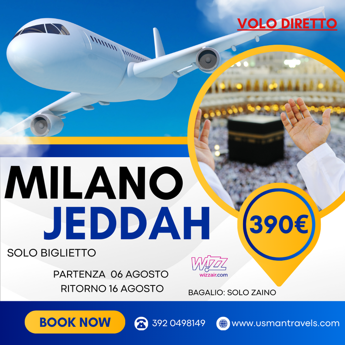 MILANO - JEDDAH SOLO VOLO ( 06 AGOSTO - 16 AGOSTO )