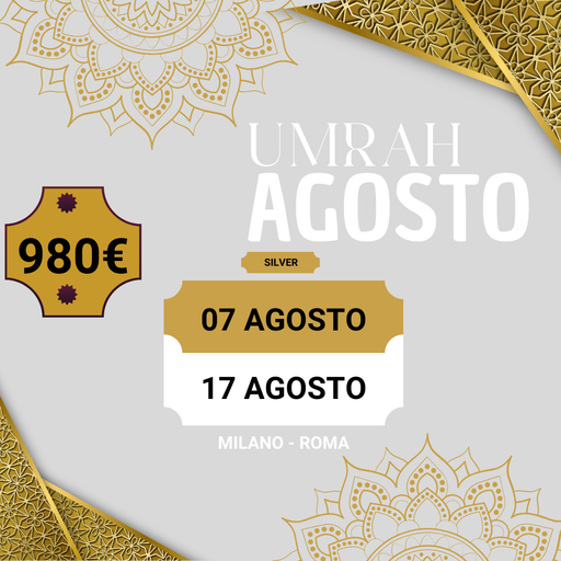 UMRAH AGOSTO DA MILANO E ROMA  ( 07AGO - 17AGO ) ( SILVER )