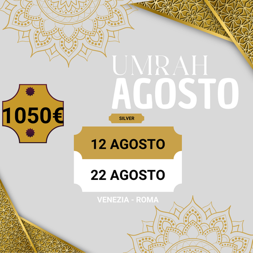 UMRAH AGOSTO DA VENEZIA E ROMA  ( 12AGO - 22AGO ) ( SILVER )