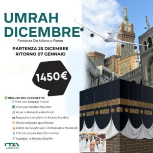 Umrah Dicmbre- Departure 25 December- Return 07 January  From Milano e Roma