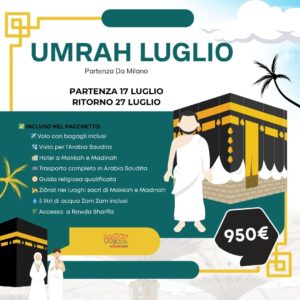 Umrah July - Departure 17 July - 27 July  Return From Milan
