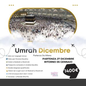Umrah July - Departure 27 December - Return 05 January From Milan