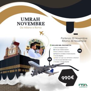 Umrah November- Departure 20 November- Return 30 November From Milano e Roma