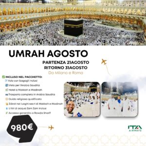Umrah August - Departure 21 August - Return 31 August From Milan and Rom